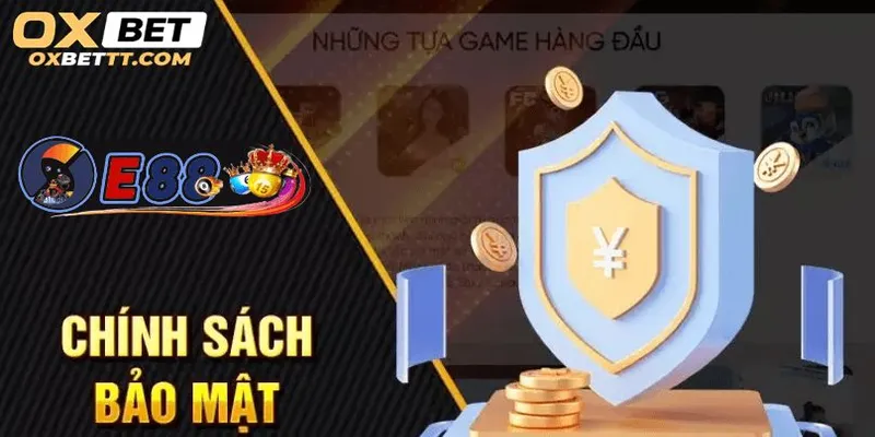 Chính sách bảo mật OXBET được xây dựng nhằm đảm bảo an toàn tuyệt đối