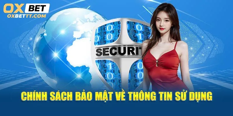 Chính sách bảo mật OXBET quy định rõ quyền lợi và trách nhiệm phải thực hiện