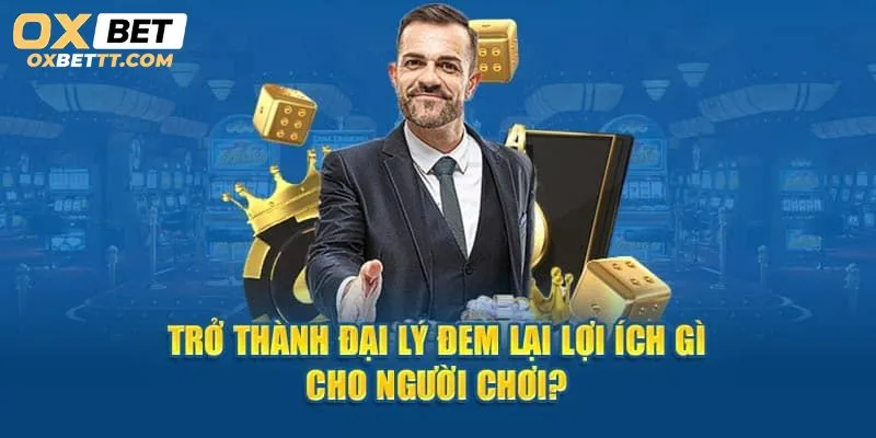 Tham gia chính sách đại lý Oxbet, bạn sẽ nhận được rất nhiều quyền lợi đáng giá