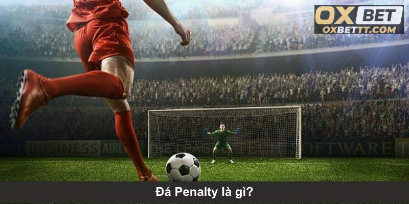 Sơ lược vài nét về đá Penalty